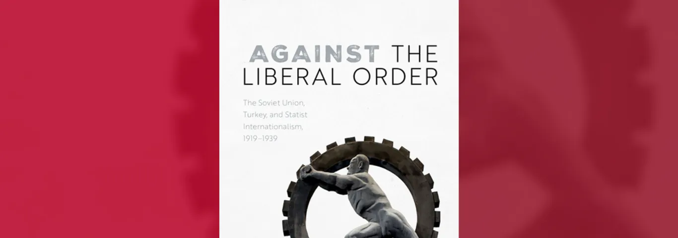cover of Sam Hirst's publication, 'Against the Liberal Order'