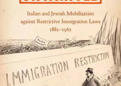 Cover photo of Maddalena Marinari's new book, Unwanted - Italian and Jewish Mobilization against Restrictive Immigration Laws 1882-1965