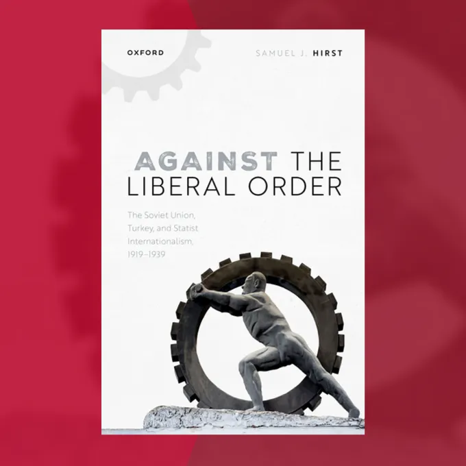 "cover of Sam Hirst's publication, 'Against the Liberal Order'"